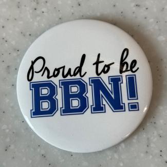 round button that says proud to be bbn